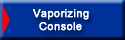 Vaporizing Console