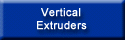 Vertical Extruders