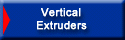 Vertical Extruders
